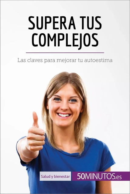 Supera tus complejos -  50Minutos - 50Minutos.es