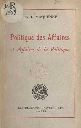 Politique des affaires et affaires de la politique - Paul Maquenne - FeniXX réédition numérique