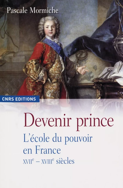 Devenir prince - Pascale Mormiche - CNRS Éditions via OpenEdition