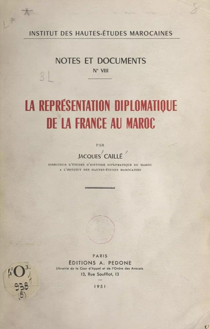 La représentation diplomatique de la France au Maroc - Jacques Caillé - FeniXX réédition numérique