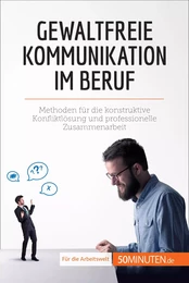 Gewaltfreie Kommunikation im Beruf