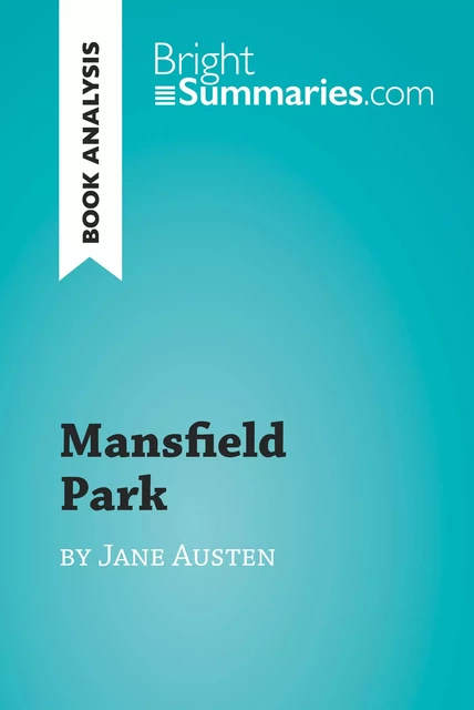 Mansfield Park by Jane Austen (Book Analysis) - Bright Summaries - BrightSummaries.com