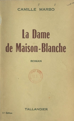 La dame de Maison-Blanche - Camille Marbo - FeniXX réédition numérique