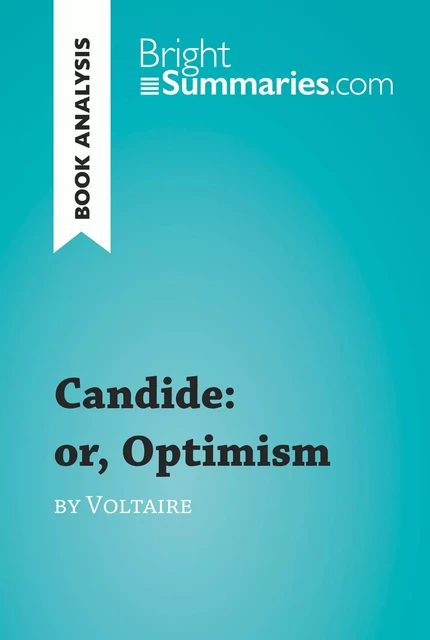 Candide: or, Optimism by Voltaire (Book Analysis) - Bright Summaries - BrightSummaries.com