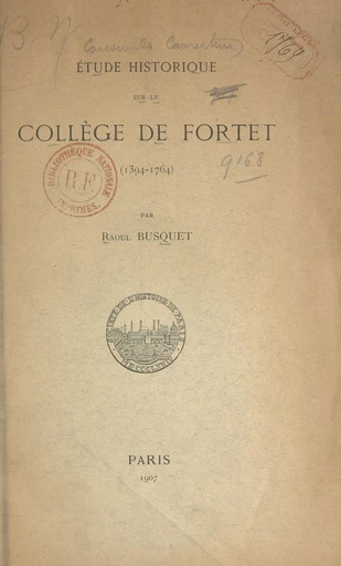 Étude historique sur le collège de Fortet (1394-1764) - Raoul Busquet - FeniXX réédition numérique