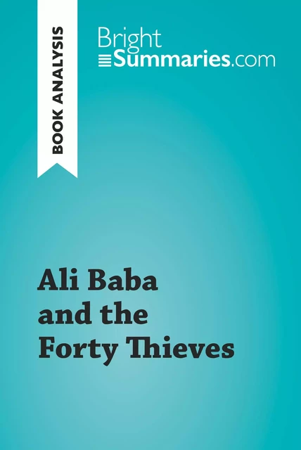 Ali Baba and the Forty Thieves (Book Analysis) - Bright Summaries - BrightSummaries.com