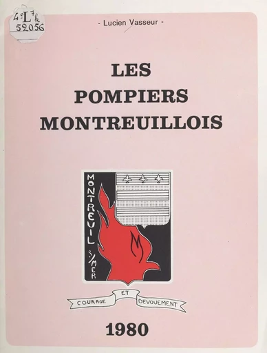 Les pompiers montreuillois - Lucien Vasseur - FeniXX réédition numérique