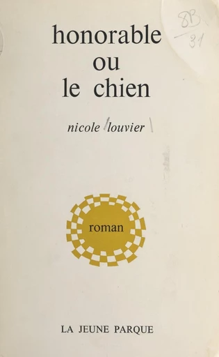 Honorable ou Le chien - Nicole Louvier - FeniXX réédition numérique