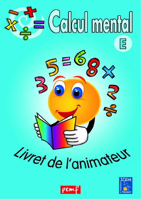 Calcul mental - Niveau E - Livret de l'animateur - Icem Pedagogie Freinet - PEMF