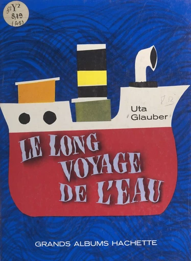 Le long voyage de l'eau - Uta Glauber - FeniXX réédition numérique