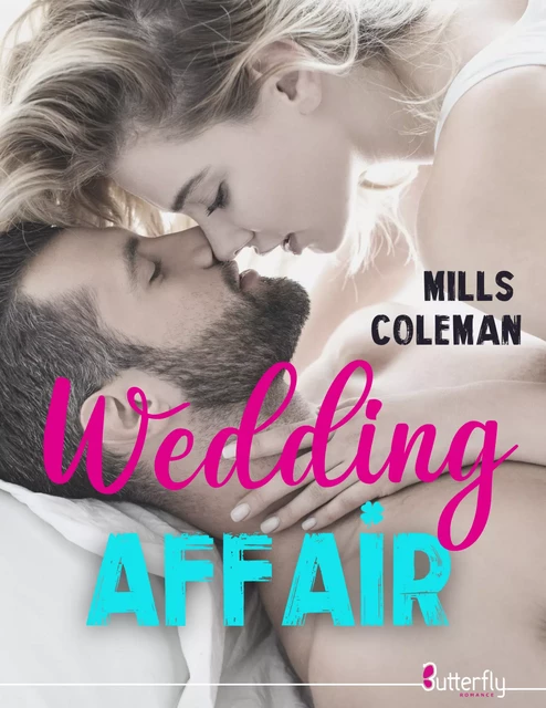 Wedding AFFAIR - Mills Coleman - Butterfly Éditions