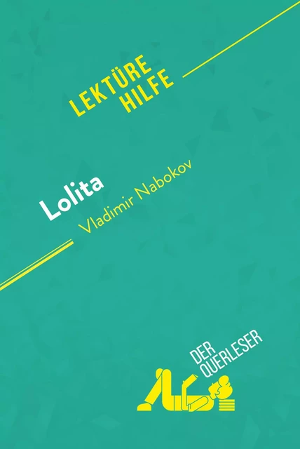 Lolita von Vladimir Nabokov (Lektürehilfe) - Flore Beaugendre, Margot Pépin - derQuerleser.de