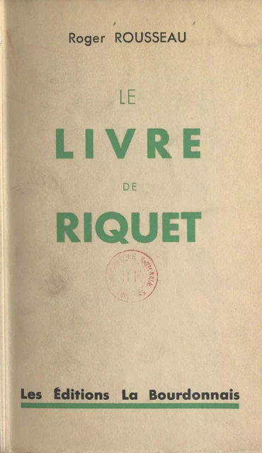 Le livre de Riquet - Roger Rousseau - FeniXX réédition numérique