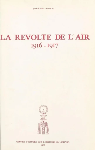 La révolte de l'Aïr - Jean-Louis Dufour - FeniXX réédition numérique