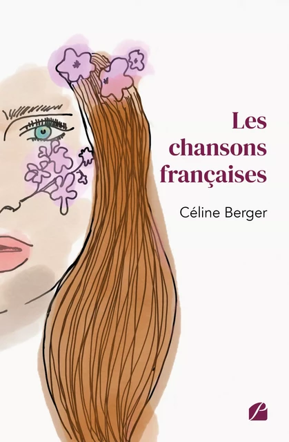 Les chansons françaises - Céline Berger - Editions du Panthéon