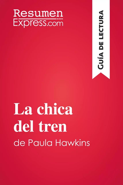 La chica del tren de Paula Hawkins (Guía de lectura) -  ResumenExpress - ResumenExpress.com