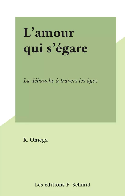 L'amour qui s'égare - R. Oméga - FeniXX réédition numérique