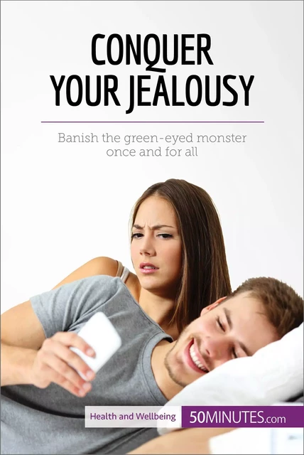 Conquer Your Jealousy -  50MINUTES - 50Minutes.com