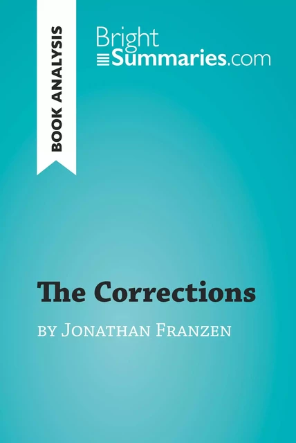 The Corrections by Jonathan Franzen (Book Analysis) - Bright Summaries - BrightSummaries.com