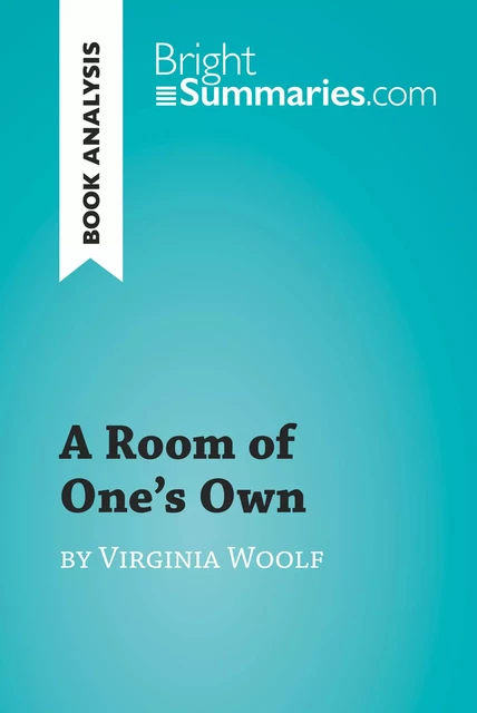 A Room of One's Own by Virginia Woolf (Book Analysis) - Bright Summaries - BrightSummaries.com