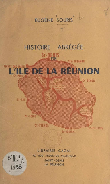 Histoire abrégée de l'île de La Réunion - Eugène Souris - FeniXX réédition numérique