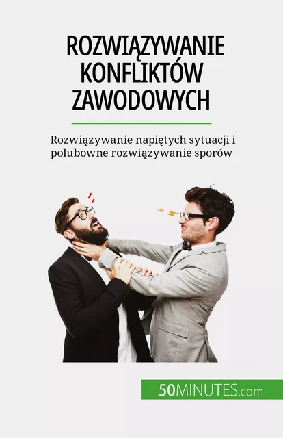 Rozwiązywanie konfliktów zawodowych - Claude Matoux - 50Minutes.com (PL)