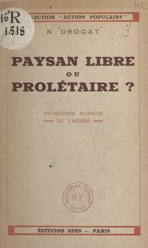 Paysan libre ou prolétaire ? - Noël Drogat - FeniXX réédition numérique