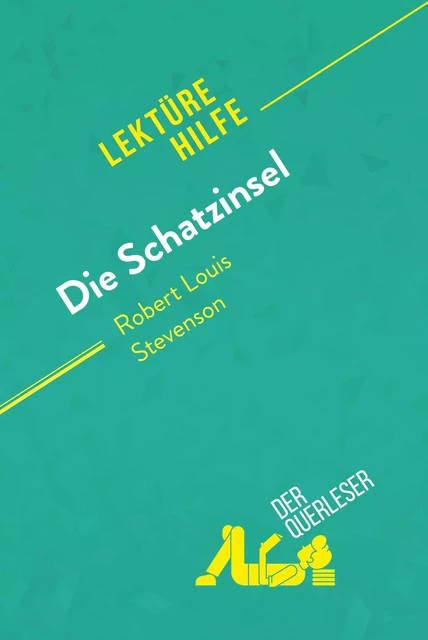 Die Schatzinsel von Robert Louis Stevenson (Lektürehilfe) - Isabelle Consiglio, Pauline Coullet - derQuerleser.de