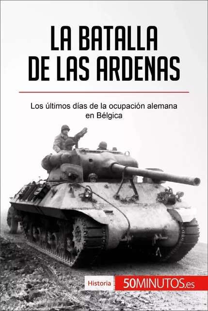 La batalla de las Ardenas -  50Minutos - 50Minutos.es