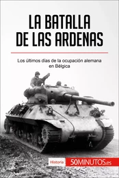 La batalla de las Ardenas