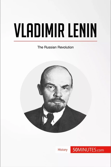 Vladimir Lenin -  50MINUTES - 50Minutes.com