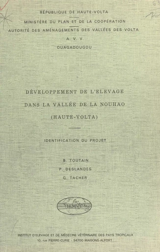 Développement de l'élevage dans la vallée de la Nouhao, Haute-Volta - Patrick Deslandes, Georges Tacher, Bernard Toutain - FeniXX réédition numérique