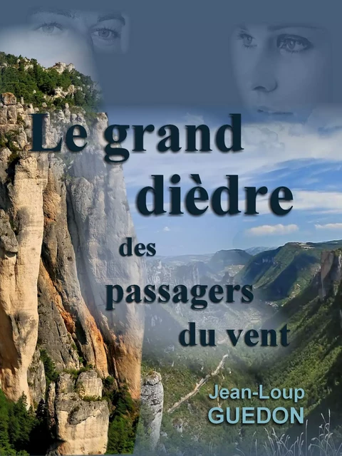 Le grand dièdre des passagers du vent - Jean-Loup Guédon - Éditions Loup de Saintonge