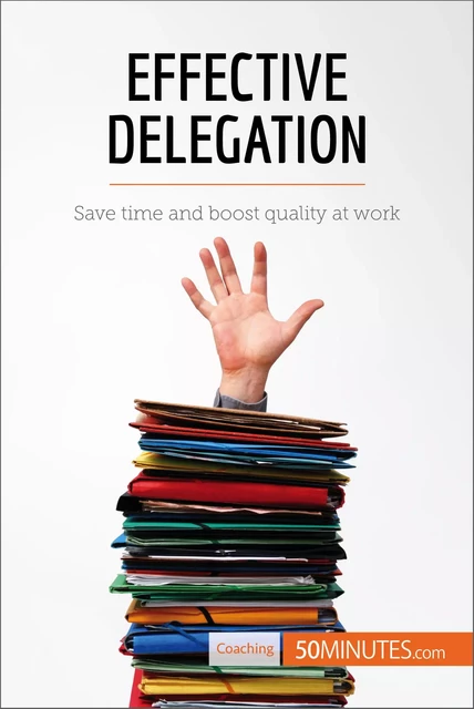 Effective Delegation -  50MINUTES - 50Minutes.com