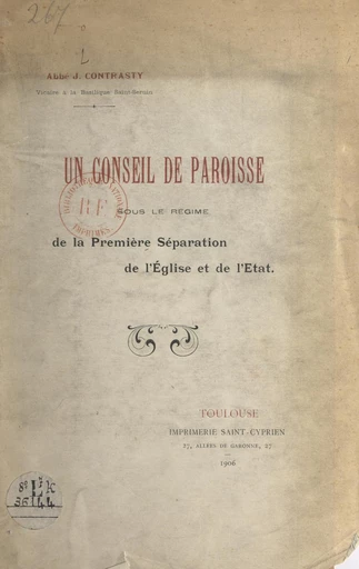 Un conseil de paroisse sous le régime de la première séparation de l'Église et de l'État - Jean Contrasty - FeniXX réédition numérique