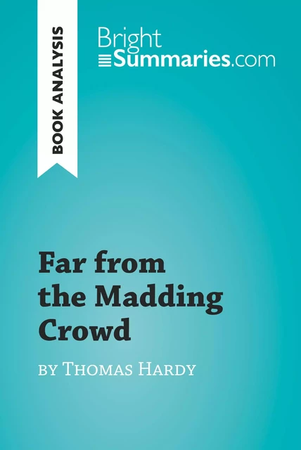 Far from the Madding Crowd by Thomas Hardy (Book Analysis) - Bright Summaries - BrightSummaries.com