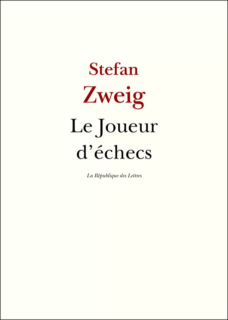 Le Joueur d'échecs - Stefan Zweig - République des Lettres