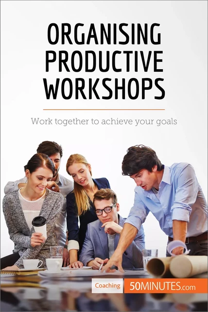 Organising Productive Workshops -  50MINUTES - 50Minutes.com