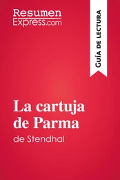 La cartuja de Parma de Stendhal (Guía de lectura)