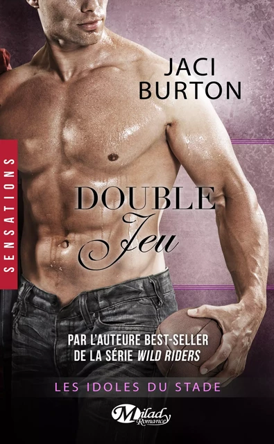 Les Idoles du stade, T8 : Double jeu - Jaci Burton - Milady