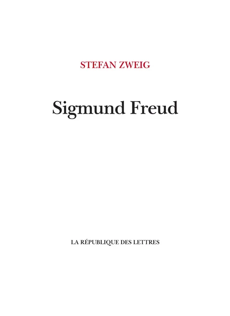 Sigmund Freud - Stefan Zweig - République des Lettres