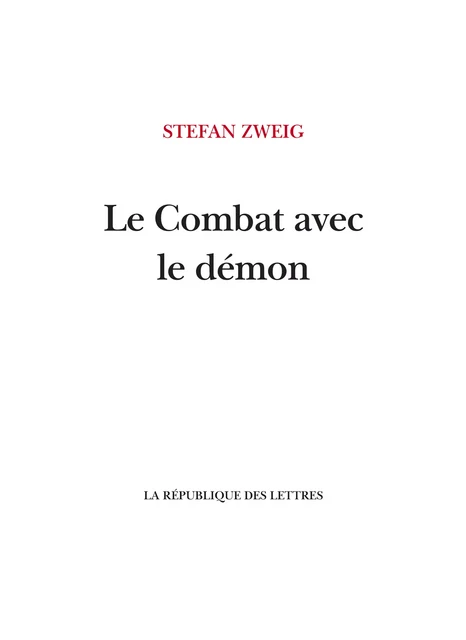 Le Combat avec le démon - Stefan Zweig - République des Lettres