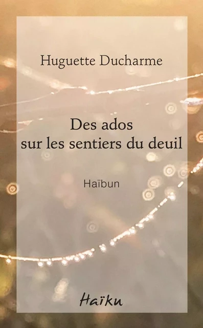 Des ados sur les sentiers du deuil - Huguette Ducharme - Éditions David