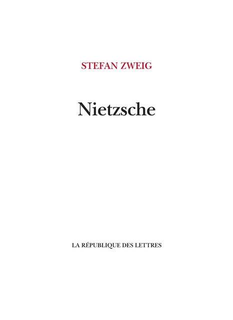 Nietzsche - Stefan Zweig - République des Lettres