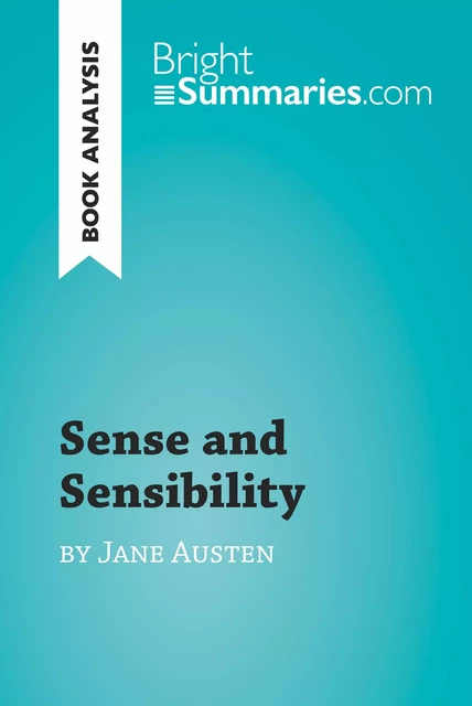 Sense and Sensibility by Jane Austen (Book Analysis) - Bright Summaries - BrightSummaries.com