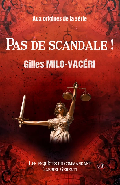 Pas de scandale ! - Gilles Milo-Vacéri - Les éditions du 38