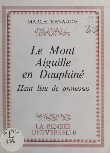 Le mont Aiguille en Dauphiné - Marcel Renaudie - FeniXX réédition numérique