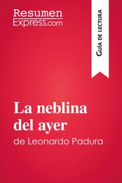 La neblina del ayer de Leonardo Padura (Guía de lectura)