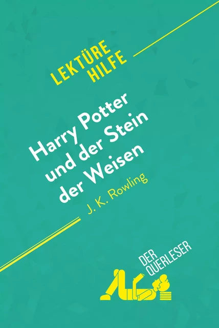 Harry Potter und der Stein der Weisen von J K. Rowling (Lektürehilfe) - Youri Panneel, Lucile Lhoste - derQuerleser.de