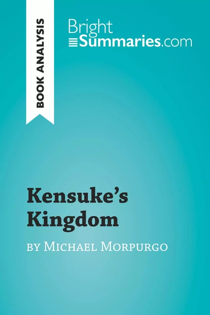 Kensuke's Kingdom by Michael Morpurgo (Book Analysis) - Bright Summaries - BrightSummaries.com